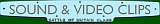 Sound and Video Clips